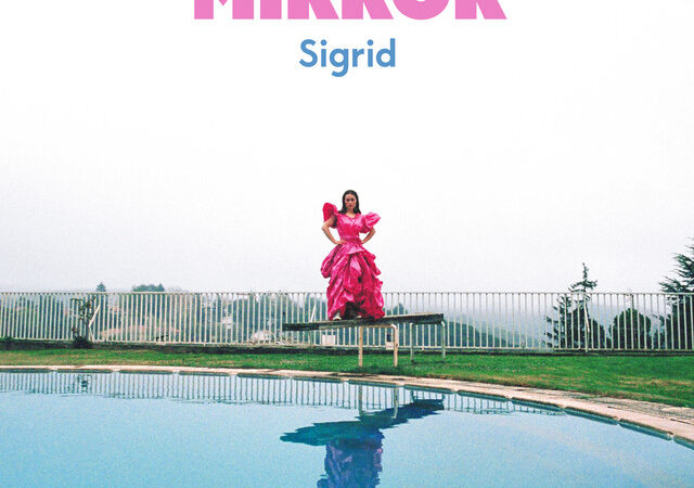 Sigrid kehrt mit neuer Single „Mirror“ zurück