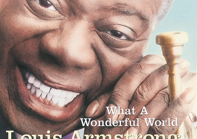 Louis Armstrong’s Timeless Hit: What a Wonderful World