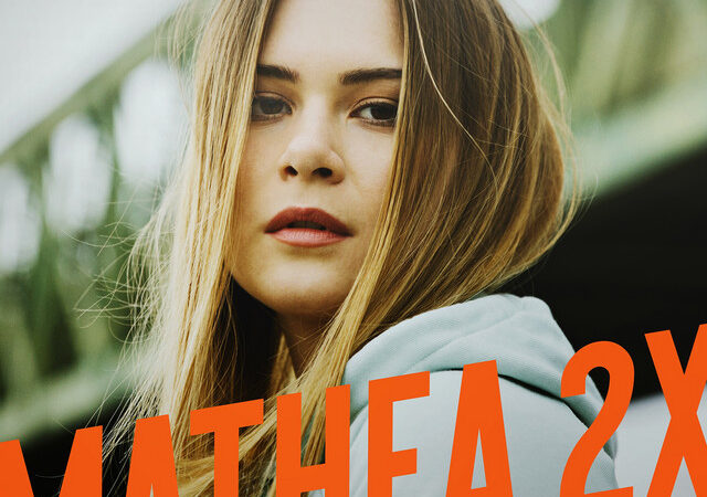 Mathea’s hit song „2x“ – a huge success in the German and Austrian charts