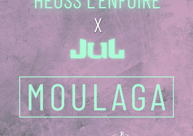„Heuss L’enfoiré und Jul verbinden ihre Kräfte in „Moulaga““