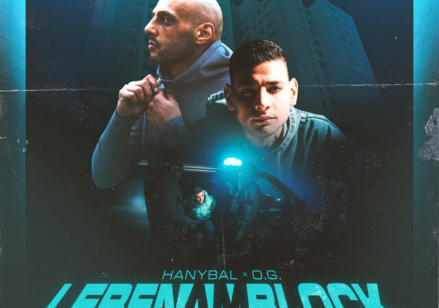 Hanybal und O.G. liefern mit „Leben am Block“ energiegeladenen Deutschrap