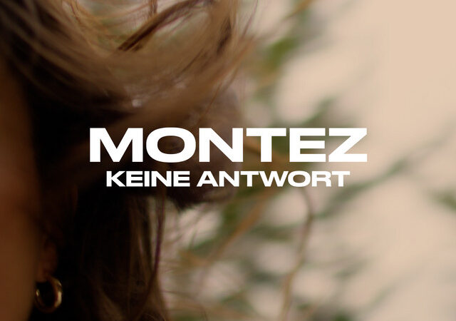 Montez veröffentlicht neue Single ‚Keine Antwort‘