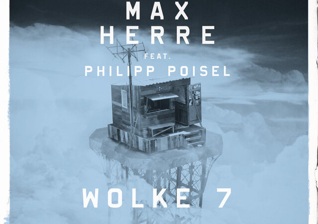 „Wolke 7 – Single Version“: Max Herre feat. Philipp Poisel vereinen sich zu musikalischer Perfektion